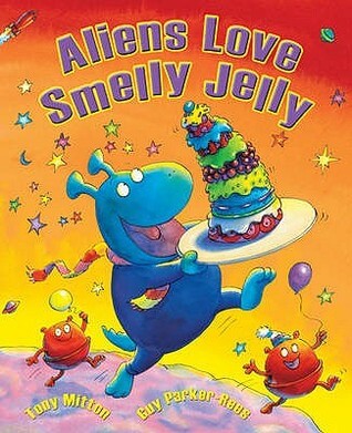 Alien's Love Smelly Jelly Tony Mittonm Guy Package-Rees Join the space party on Planet Zum-Zee! A fun-filled read-aloud story from this ever-popular author/illustrator team. If you take your rocket to the outer edge of space, you'll come across a funny li