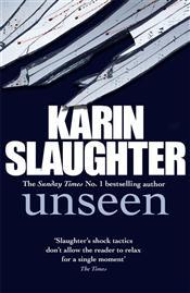 Unseen (Will Trent #7) Karin Slaughter The seventh Will Trent novel, from the No. 1 Bestseller.Special Agent Will Trent has something to hide. Something he doesn’t want Dr Sara Linton – the woman he loves – to find out.He’s gone undercover in Macon, Georg