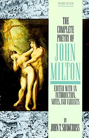 The Complete Poetry John Milton, edited by John T ShawcrossThe first complete annotated edition of Milton's poetry available in a one-volume paperback. The text is established from original sources, with collations of all known manuscripts, chronology and