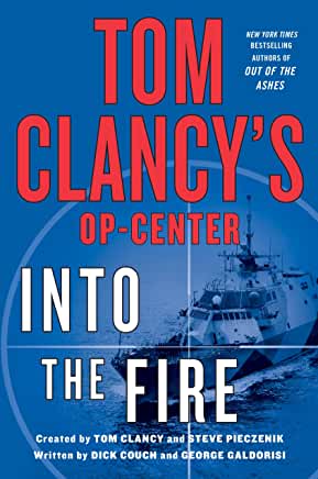 Tom Clancy's Op-Center: Into the Fire: A Novel (Tom Clancy's Op-Center #14) Tom ClancyTensions flare in Northwest Asia and Op-Center races to prevent World War III in this chilling, ripped-from-the-headlines thriller from the authors of the USA Today best