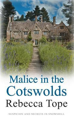 Malice in the Cotswolds (Thea Osborne #10) Rebecca TopeThea Osborne, accompanied by her beloved spaniel Hepzie, has had her fair share of unfortunate occurrences while house-sitting, and her new assignment for the mysterious Yvonne Parker is no exception.