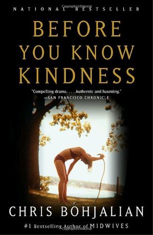 Before You Know Kindness Chris BohjalianChris Bohjalian, bestselling author of Midwives, presents his most ambitious and multi-layered novel to date--examining wildly divisive issues in today’s America with his trademark emotional heft and spellbinding st