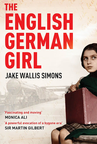 The English German Girl Jake Wallis Simons‘Fascinating and moving’ – Monica Ali‘A powerful evocation of a bygone era’ – Sir Martin Gilbert‘An important subject explored by a writer to watch’ – Jonathan Freedland'This well-researched and very moving novel