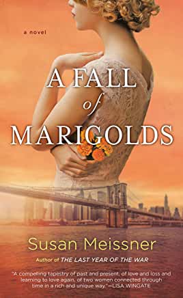 A Fall of Marigolds Susan MeissnerA beautiful scarf connects two women touched by tragedy in this compelling, emotional novel from the author of As Bright as Heaven and The Last Year of the War.September 1911. On Ellis Island in New York Harbor, nurse Cla