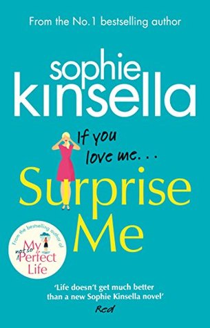 Surprise Me Sophie KinsellaNUMBER ONE BESTSELLING AUTHOR Sophie Kinsella's emotionally charged, witty new standalone novel about love and long-term relationship survival - and how those we think we know best can sometimes surprise us the most . . .After b