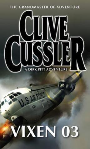 Vixen 03 (Dirk Pitt #5) Clive CusslerA RIVETING, DEATH-DEFYING DIRK PITT ADVENTURE!1954: Vixen 03 is down. The plane, bound for the Pacific carrying thirty-six Doomsday Bombs—canisters armed with quick-death germs of unbelievable potency—vanishes. Vixen h