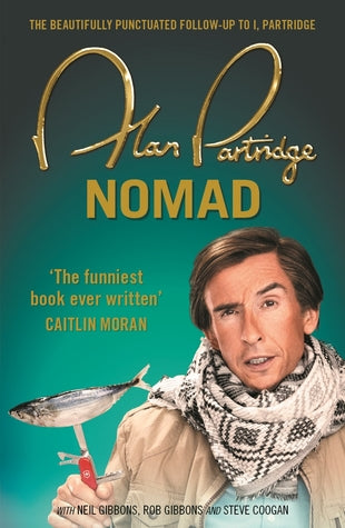 Nomad Alan PartridgeThe deeply personal follow-up to Alan Partridge's deeply personal autobiography, I, Partridge, charting the highs, lows and mediums of his one-man walking tour around (certain parts of) Britain.In ALAN PARTRIDGE: NOMAD, Alan dons his b