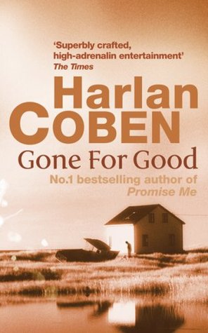 Gone for Good Harlan CobenOn October 17, eleven years ago, Julie Miller was found brutally strangled in the basement of her house in the township of Livingston, New Jersey. On that day, Will's brother, Ken Klein, became the subject of an international man