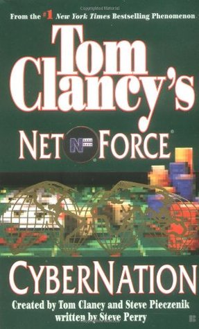 Cybernation (Tom Clancy's Net Force #6) Tom ClancyIn the year 2010, computers are the new superpowers. Those who control them control the world. To enforce the Net Laws, Congress creates the ultimate computer security agency within the FBP the Net Force.W