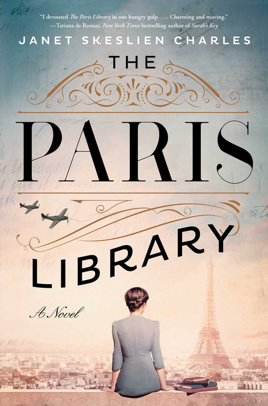 The Paris Library Janet Skeslein CharlesBased on the true World War II story of the heroic librarians at the American Library in Paris, this is an unforgettable story of romance, friendship, family, and the power of literature to bring us together, perfec