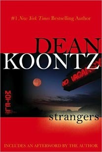 Strangers Dean KoontzSix strangers are unaccountably seized by nightmares, attacks of fear, and bouts of uncharacteristic behavior. The six begin to seek each other out as puzzling photographs and messages arrive, indicating that the cause may lie in a fo