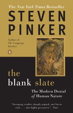 The Blank Slate: The Modern Denial of Human Nature Steven PinkerThe Blank Slate: The Modern Denial of Human Naturen The Blank Slate, Steven Pinker explores the idea of human nature and its moral, emotional, and political colorings. He shows how many intel