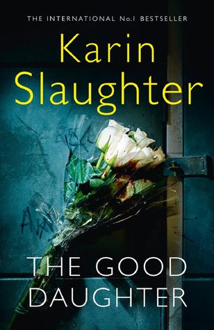 The Good Daughter (The Good Daughter #1) Karin SlaughterThe Good Daughter(The Good Daughter #1)The stunning new standalone, with a chilling edge of psychological suspense, from the No.1 bestselling author of the Will Trent and Grant County series.Two girl