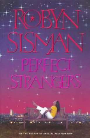 Perfect Strangers Robyn SismanCan you fall in love with someone you've never met?Suze Wilding and Lloyd Rockwell are perfect strangers. She lives in London, he lives in New York. They know nothing about each other - until one summer they exchange jobs and