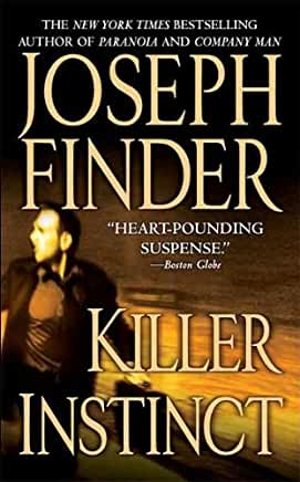 Killer Instinct Joseph FinderJason Steadman is a thirty-year-old sales exec for a major electronics company in Boston. He's witty and well-liked but, to the chagrin of his ambitious wife, it looks like Jason's career has hit a ceiling. He lacks the one th