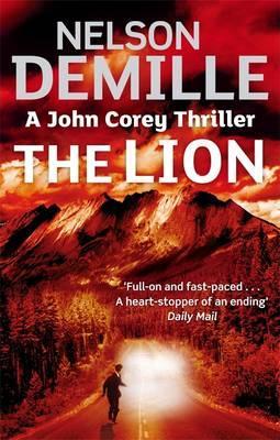The Lion (John Corey #5) Nelson DemilleThe Lion(John Corey #5)The most gripping, the most exciting, the most relentlessly entertaining novel yet from one of the world's most popular storytellers