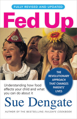 Fed Up Sue DengateIn this long-awaited, fully updated volume, health specialist Sue Dengate provides sound information about food intolerance and the adverse affect of synthetic additives and natural chemicals in food. Inspiring stories of families overco