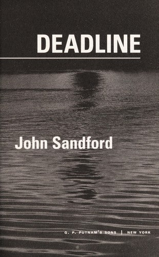 Deadline (Virgil Flowers #8) John SanfordIn southeast Minnesota, down on the Mississippi, a school board meeting is coming to a close. The board chairman announces that the rest of the meeting will be closed, due to personnel issues. "Issues" is correct.