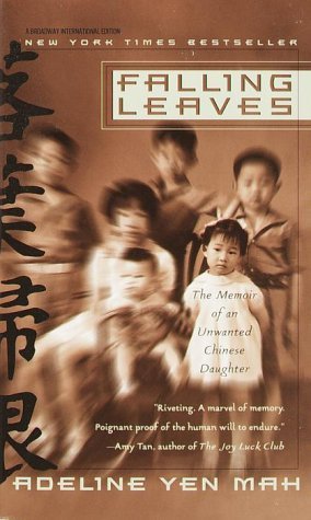 Falling Leaves: The Memoir of an Unwanted Chinese Daughter Adeline Yen MahBorn in 1937 in a port city north of Shanghai, Adeline Yen Mah was the youngest child of an affluent Chinese family who enjoyed rare privileges during a time of political and cultur