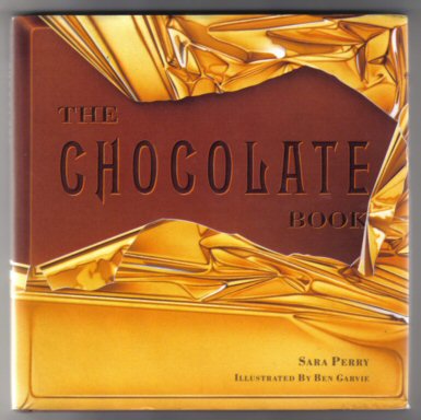 The Chocolate Book Sara PerryFeatures a brief history of chocolate, recipes for cookies, cakes, candies, pies, ice creams, and sauces, and tips for cooking and storing.