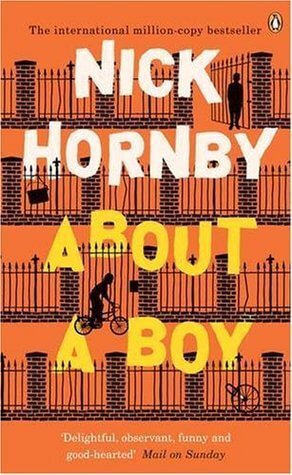 About a Boy Nick Hornby'How cool was Will Freeman?'Too cool! At thirty-six, he's as hip as a teenager. He's single, child-free, goes to the right clubs and knows which trainers to wear. He's also found a great way to score with women: attend single parent