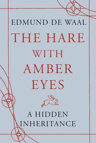 The Hare with Amber Eyes: A Hidden Inheritance - Eva's Used Books