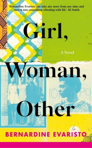 Girl, Woman, Other Bernardine EvaristoJoint Winner of the Man Booker Prize 2019Teeming with life and crackling with energy — a love song to modern Britain and black womanhoodGirl, Woman, Other follows the lives and struggles of twelve very different chara