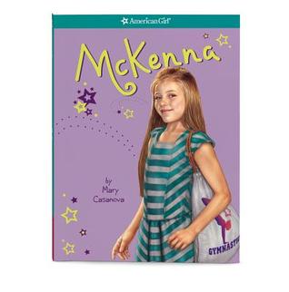 McKenna (American Girl: McKenna #1) Mary CasanovaTen-year-old McKenna has always been a good student-and great at gymnastics. So when her grades suddenly begin to fall, her teacher suggests a little extra help from a tutor. McKenna is horrified until she