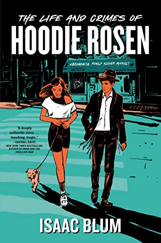 The Life and Crimes of Hoodie Rosen Issac Blum LONGLISTED FOR THE NATIONAL BOOK AWARD!A WILLIAM C. MORRIS AWARD FINALIST!The Chosen meets Adam Silvera in this irreverent and timely story of worlds colliding in friendship, betrayal, and hatred.Hoodie Rosen