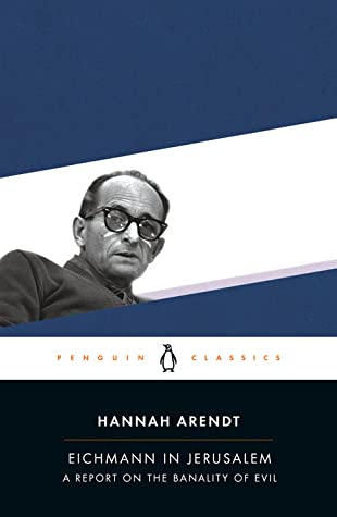 Eichmann in Jerusalem: A Report on the Banality of Evil Hannah ArendtSparking a flurry of heated debate, Hannah Arendt’s authoritative and stunning report on the trial of German Nazi leader Adolf Eichmann first appeared as a series of articles in The New