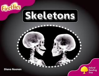 Skeletons Diana NoonanYour skeleton is the hard framework of bone that supports your body. This book tells you about all your important bones, how the move and how they grow.Published September 1st 2008 by Oxford University Press, USA