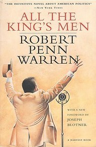 All the King's Men Robert Penn WarrenMore than just a classic political novel, Warren’s tale of power and corruption in the Depression-era South is a sustained meditation on the unforeseen consequences of every human act, the vexing connectedness of all p