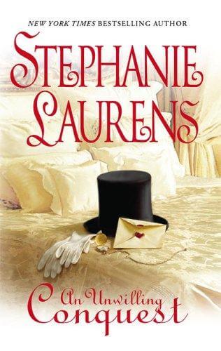 An Unwilling Conquest Stephanie LaurensA successful horse breeder and self-proclaimed rake, Harry Lester samples women like wines. But after having his heart trampled upon by someone he actually loved, he has no intention of falling for a woman again, let