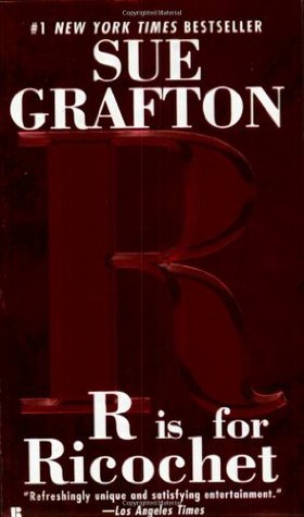 R is for Ricochet (Kinsey Millhone #18) Sue GraftonReba Lafferty was a daughter of privilege, the only child of an adoring father. Nord Lafferty was already in his fifties when Reba was born, and he could deny her nothing. Over the years, he quietly settl