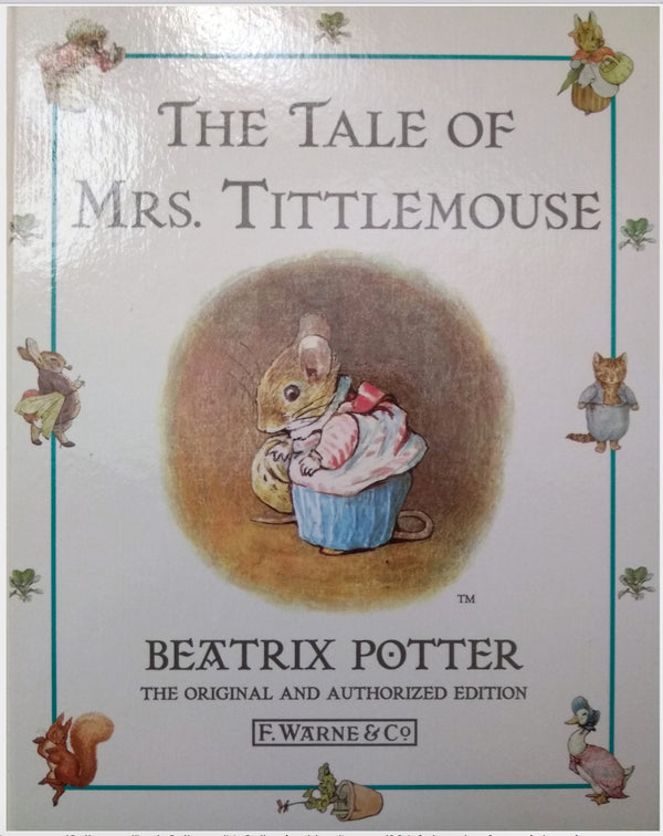 The Tale of Mrs Tittlemouse (The World of Beatrix Potter: Peter Rabbit #16) Beatrix PotterThe story of a little mouse's funny house, the visitors she has there, and how she finally rids herself of the untidy, messy ones.