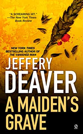 A Maiden's Grave Jeffrey DeaverThe ultimate thriller writer's first large-scale, ticking clock standalone thriller. An escaped convict takes hostage a bus of deaf children. He will kill one an hour ...Published 2008 by Hodder (first published October 1st