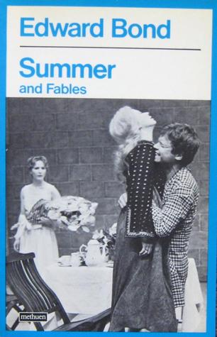 Summer and Fables Edward BondPublisher ‏ : ‎ Heinemann (May 27, 1988)Paperback ‏ : ‎ 112 pages