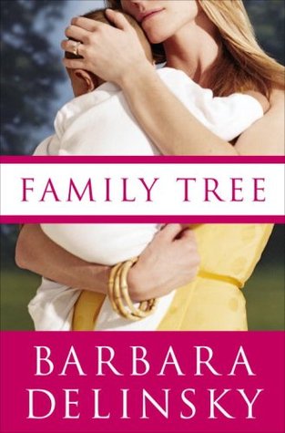 Family Tree Barbara DelinskyDana Clarke has always longed for the stability of home and family--her own childhood was not an easy one. Now she has married a man she adores who is from a prominent New England family, and she is about to give birth to their