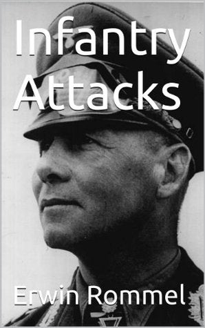 Infantry Attacks - Erwin Rommel (Documents of War) - Eva's Used Books