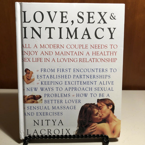 Love, Sex, and Intimacy Nitya Lacroix