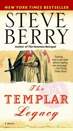 The Templar Legacy (Cotton Malone #1) Steve BerryThe ancient order of the Knights Templar possessed untold wealth and absolute power over kings and popes . . . until the Inquisition, when they were wiped from the face of the earth, their hidden riches los