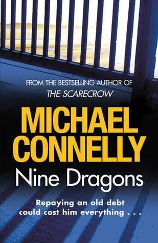 Nine Dragons Michael ConnellyWhen Detective Harry Bosch catches the case of a gunned-down liquor-store owner it looks like a slam-dunk. But in the last desperate seconds of his life, Mr Li left a clue to his assailant's identity. The clue leads Harry into