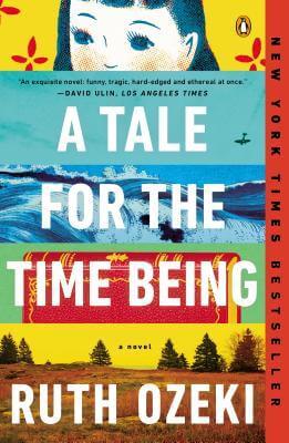 A Tale for the Time Being Ruth OzekiHi! My name is Nao, and I am a time being. Do you know what a time being is? Well, if you give me a moment, I will tell you.On a remote island in the Pacific Northwest, a Hello Kitty lunchbox washes up on the beach. Tuc