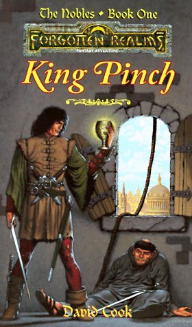 King Pinch (Forgotten Realms: The Nobles #1) David CookHaving robbed a temple, Pinch must hide his theft from the temple's priestess, his traveling companion, Lissa, who holds the secret that could make him the next king of Ankhapur. Original. 75,000 firs