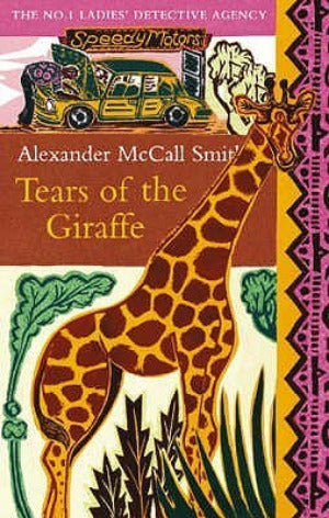 Tears of the Giraffe (No. 1 Ladies' Detective Agency #2) Alexander McCall SmithIn 1999 The No. 1 Ladies' Detective Agency received two Booker Judges' Special Recommendations and was voted one of the ‘International Books of the Year and the Millennium' by