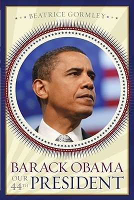Barack Obama: Our 44th President Beatrice GormleyPresident Barack Obama's early involvement with politics was inspired by his mother's interest in the controversial social issues of her times -- a passion that she passed on to her son. As the first Africa