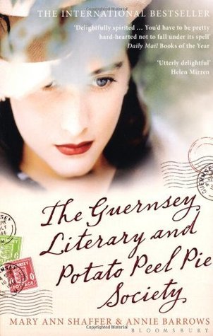 The Guernsey Literary and Potato Peel Pie Society Mary Ann Shaffer and Annie BarrowsA remarkable tale of the island of Guernsey during the German Occupation, and of a society as extraordinary as its name.“Treat yourself to this book, please - I can’t reco