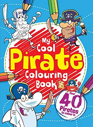 My Cool Pirate Colouring Book Igloo BooksPublished 2016