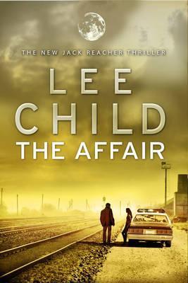 The Affair Lee ChildMarch 1997. A woman has her throat cut behind a bar in Carter Crossing, Mississippi. Just down the road is a big army base.Is the murderer a local guy - or is he a soldier?Jack Reacher, still a major in the military police, is sent in