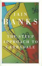 The Steep Approach to Garbadale Iain BanksDark family secrets, a long-lost love affair and a multi-million pound gaming business lie at the heart of Iain Banks's fabulous new novel. The Wopuld family built its fortune on a board game called Empire!, now a